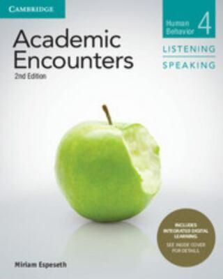 Academic Encounters Level 4 Student's Book Listening and Speaking with Integrate
