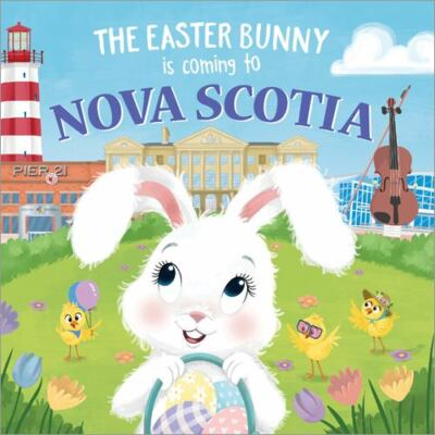 Easter Bunny Is Coming to Nova Scotia, Hardcover by James, Eric; Lobo, Mari (...