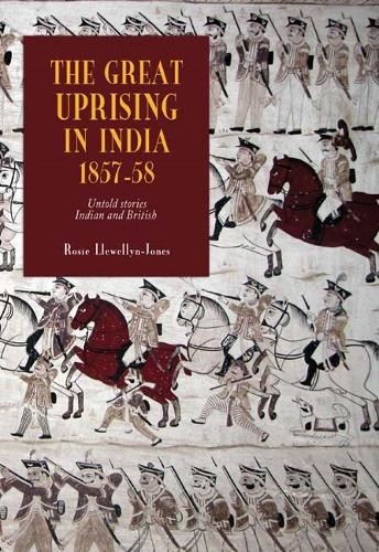 The Great Uprising in India, 1857-58 by Rosie Llewellyn-Jones - 9781843833048