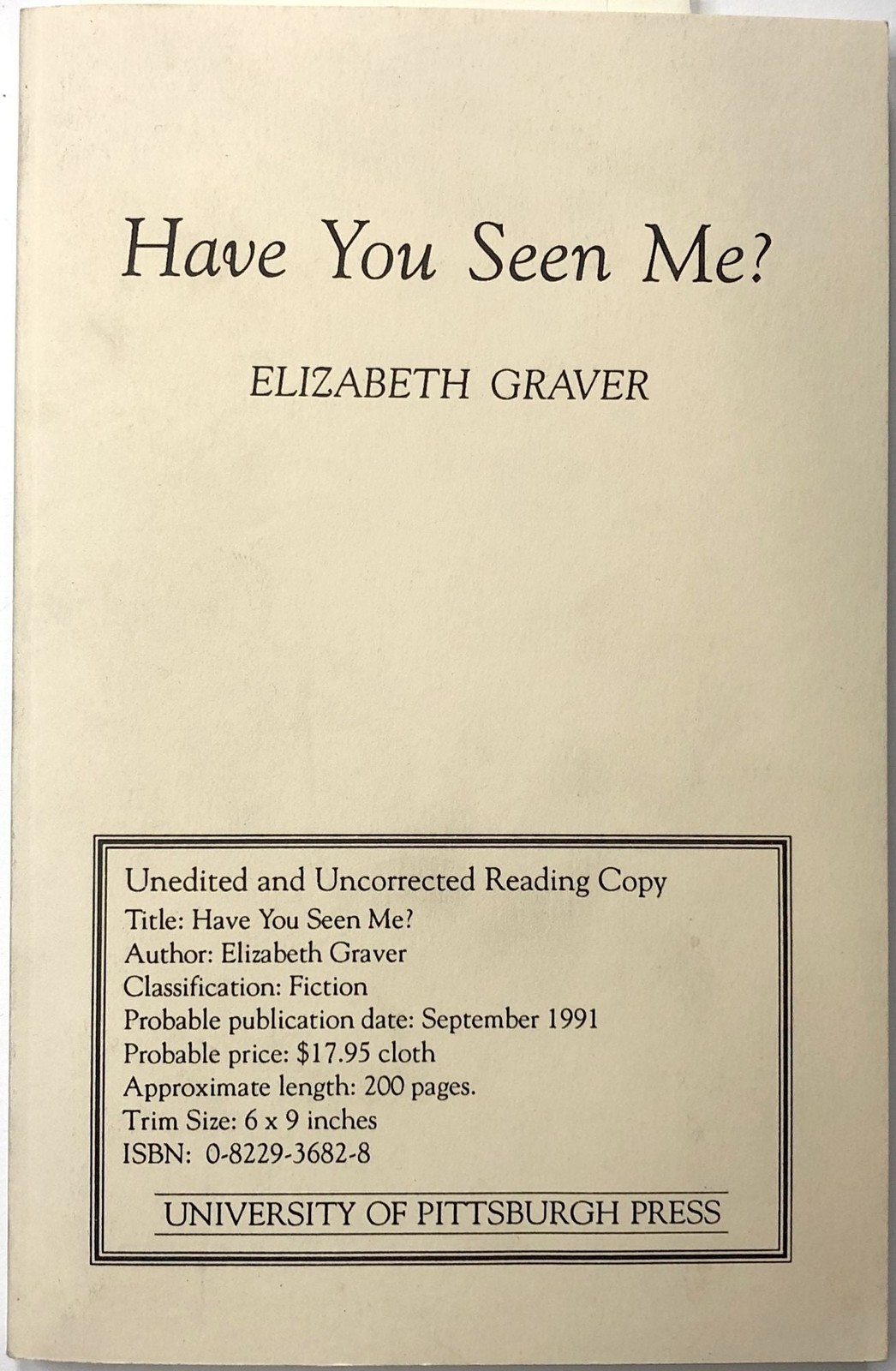 Elizabeth Graver / Have You Seen Me? Uncorrected Proof 1st 1991