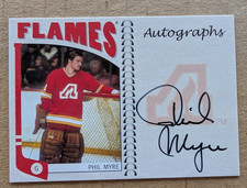 2005 In the Game PHIL MYRE AUTO AUTOGRAPH Card #A-PMY CALGARY FLAMES