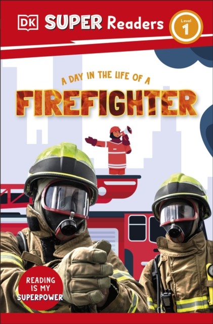 DK Super Readers Level 1 A Day in the Life of a Firefighter by Dk PAPERBACK - Image 4