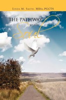Linda Smith | The Pathway To The Soul | Taschenbuch | Englisch (2010) | Xlibris