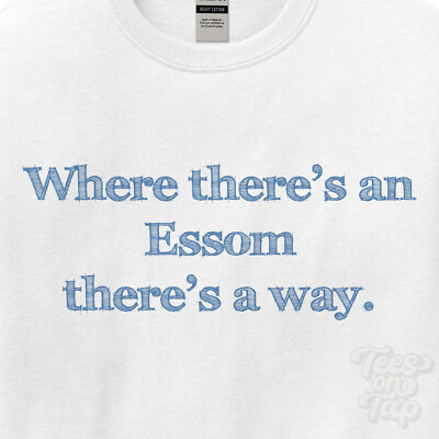 WO... ESSOM THERE'S A WAY - WEISSES T-SHIRT Herren/Damen Name Geschenkidee