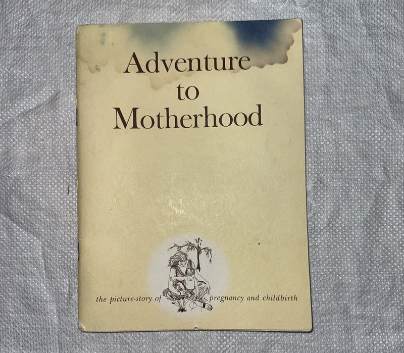 Vintage 1960’s Booklet "Adventure to Motherhood"