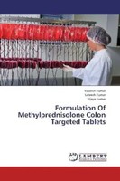 Vasanth Kumar (U. A.) | Formulation Of Methylprednisolone Colon Targeted Tablets