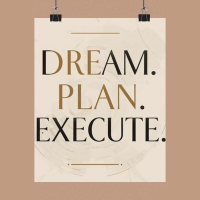 ''Dream. Plan. Execute.'' Matte Poster   Motivational Wall Art for Office & Home