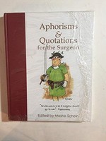 Aphorisms And Quotations For The Surgeon - Hardback - J245Z