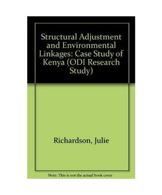 Structural Adjustment and Environmental Linkages: Case Study of Kenya 