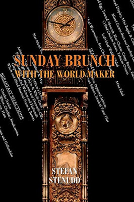 Sunday Brunch with the World Maker -  NEW Stefan Stenudd 2020
