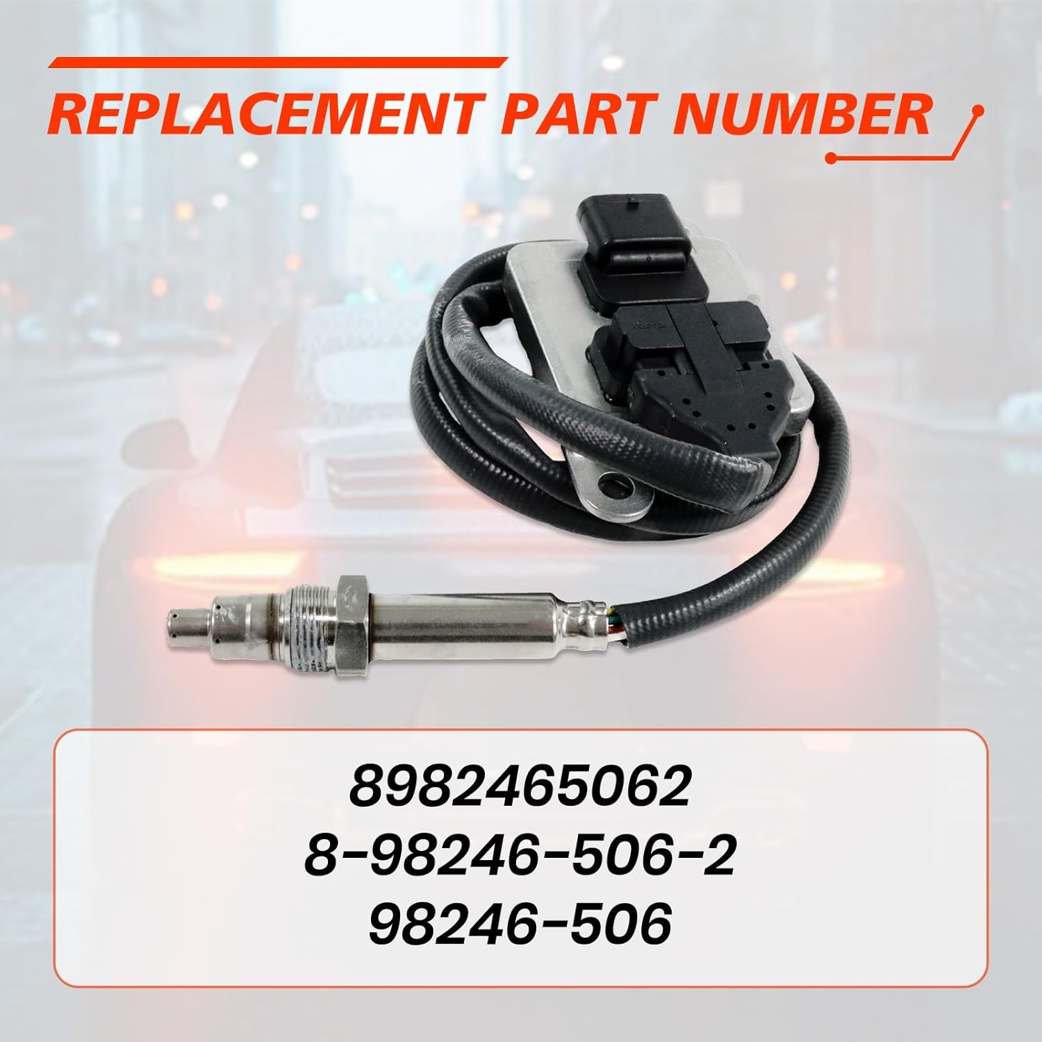 8982465062 NOx Sensor, Compatible with Isuzu NPR NQR NPR-HD NPR-XD4HK1 4JJ1.