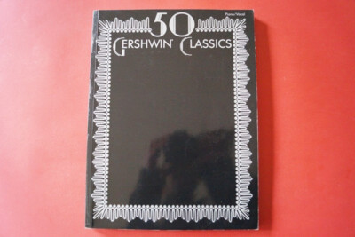 George Gershwin - 50 Classics .Songbook Notenbuch .Piano Vocal
