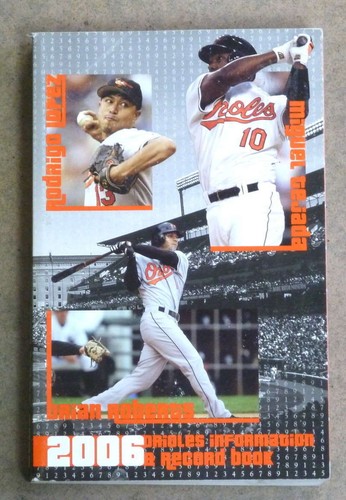 BALTIMORE ORIOLES MLB BASEBALL MEDIA GUIDE - 2006 - NEAR MINT