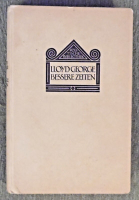 Lloyd George , Bessere Zeiten , Eugen Diederichs Verlag , HC , 1911 , 1.-4. Taus
