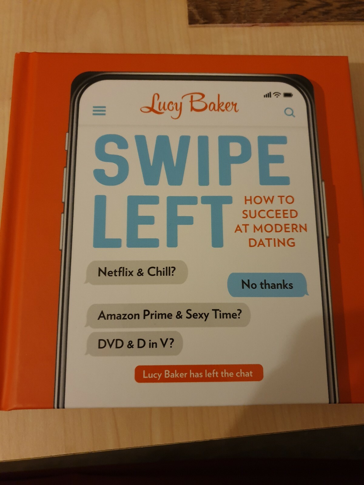 Swipe Left: How to Succeed at Modern Dating, Very Good Condition Book, Baker, Lu