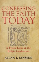 Allan J. Janssen | Confessing The Faith Today | Buch | Englisch (2016)