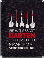 Blechschild 40X30 Cm Lustig Sie Gesagt Darten Oder Ich Witz Humor Spaß Deko Gesc