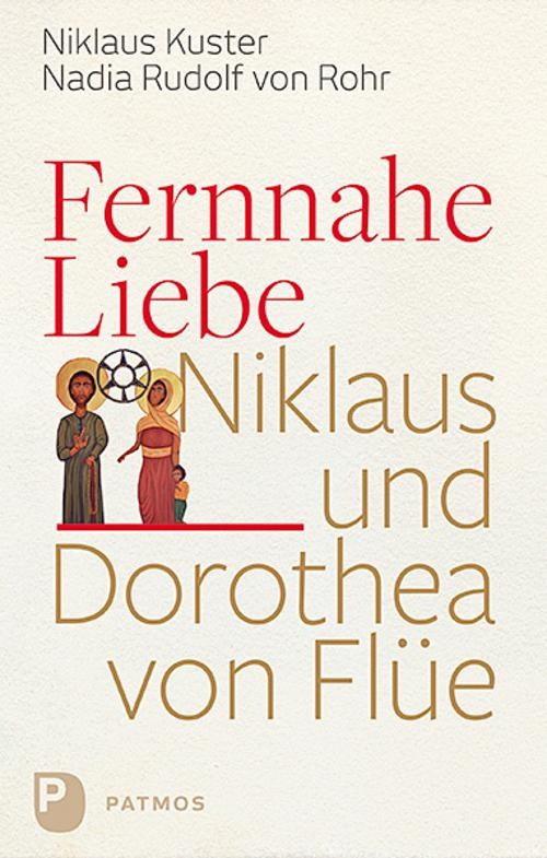 Fernnahe Liebe: Niklaus und Dorothea von Flüe - Bild 3