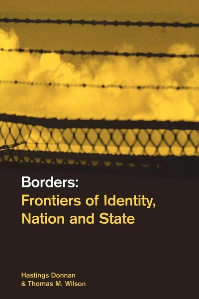 Borders | Hastings Donnan (U. A.) | Frontiers Of Identity, Nation And State-image