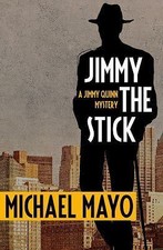 Jimmy the Stick: A Suspense Novel (The Jimmy Quinn Mysteries, 1) by 
