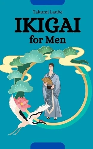 Takumi Laube Ikigai for Men (Paperback)