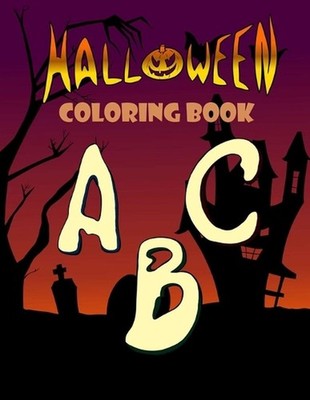 Halloween Coloring Book with the Alphabet for kids: 26 letter themed drawings to