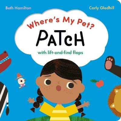 Hamilton, B: Where's My Pet? Patch, Beth Hamilton,
