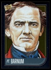 2021 Pieces of the Past Historical Edition P.T. Barnum #33