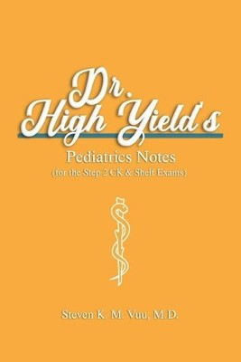 Steven Vuu Dr. High Yield's Pediatrics Notes (for the  (Taschenbuch) (US IMPORT)