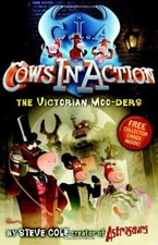 Cows In Action 9: The Victorian Moo-ders,Steve Cole