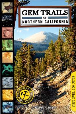 GEM TRAILS of NORTHERN CALIFORNIA book NEWEST EXPANDED UPDATED EDITION brand new