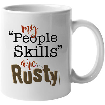 My People Skills Are Rusty. Humor Quotes Coffee & Tea Gift Mug