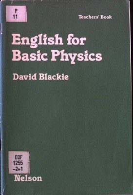 English for Basic Physics. - Teachers Book. Blackie, David:
