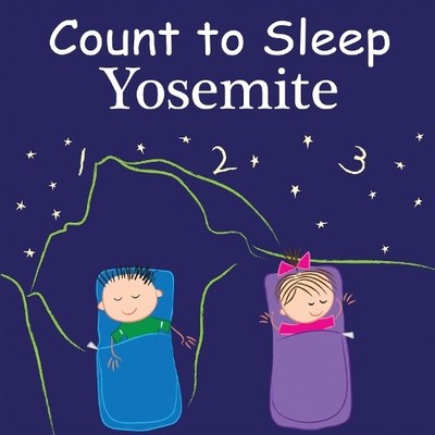 Adam Gamble Mark Jasper Count To Sleep Yosemite (Board Book) Count To Sleep