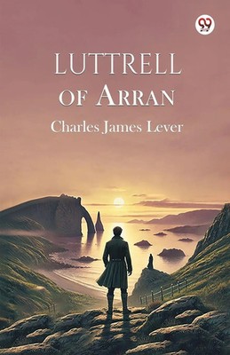 Charles James Lever | Luttrell Of Arran | Taschenbuch | Englisch (2025)