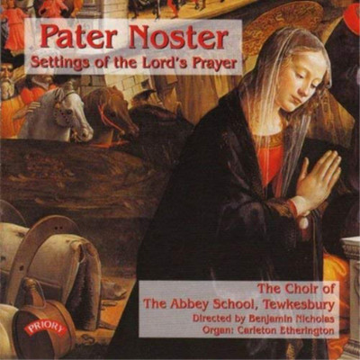 Benjamin Nicholas Pater Noster: Settings of the Lord's Prayer (CD) Album