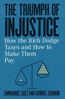 The Triumph Of Injustice - How The Rich Dodge Taxes And How To Make Them Pay