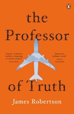 The Professor of Truth,James Robertson- 9780241145340