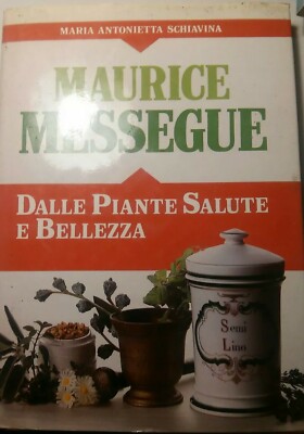 MAURICE MESSENGUE - VON PFLANZEN GESUNDHEIT UND SCHÖNHEIT - M.A. SLAVINA - 1986 - SELTEN