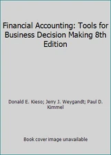 Financial Accounting: Tools for Business Decision Making 8th Edition