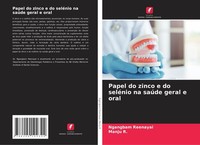 Papel Do Zinco E Do SeléNio Na SaúDe Geral E Oral Ngangbam Reenayai