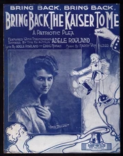 Vintage Sheet Music 1918 WWI  Bring Back The Kaiser To Me  Adele Rowland Writer