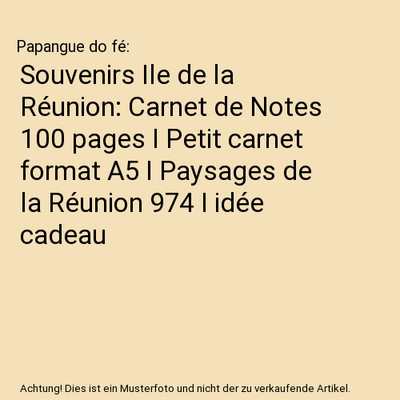 Souvenirs Ile de la Réunion: Carnet de Notes 100 pages I Petit carnet format A5
