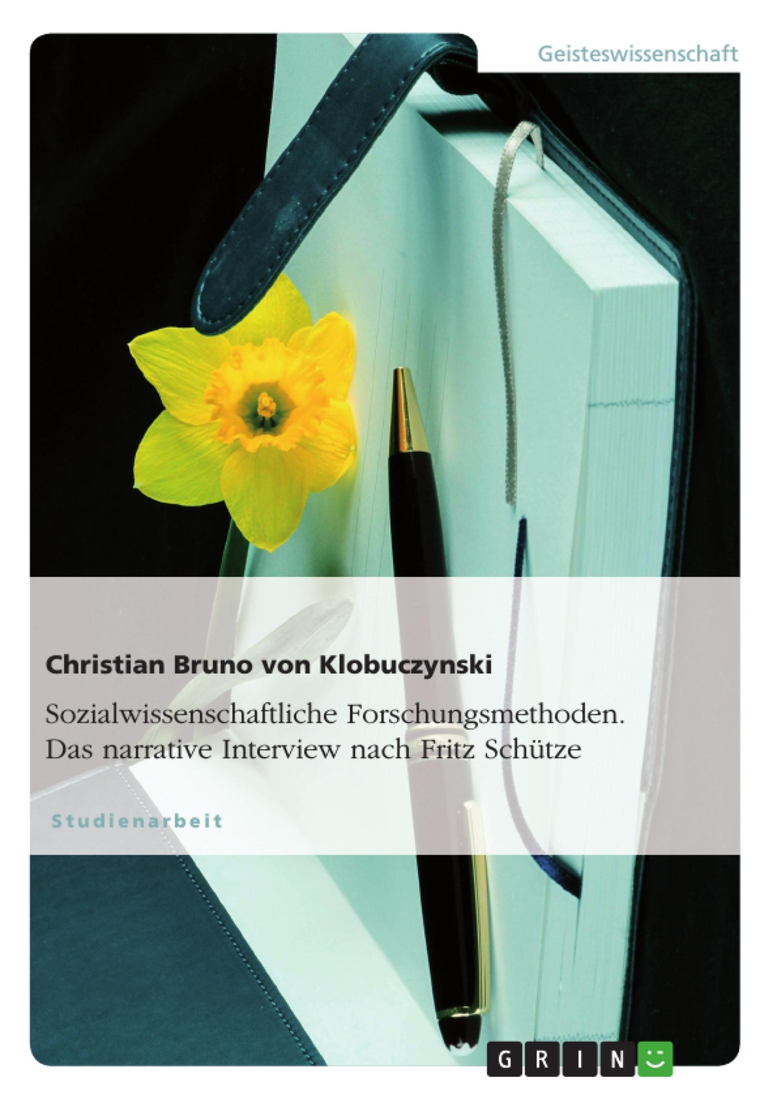Thumbnail - Sozialwissenschaftliche Forschungsmethoden. Das Narrative Interview