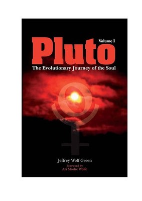 Pluto: The Evolutionary Journey of the Soul, Volume 1 by Jeffrey Wolf Green Hard