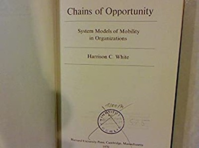 Chains of Opportunity : System Models of Mobility in Organization
