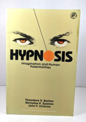 Hypnosis, Imagination and Human Potentialities by Nicholas P. Spanos,...