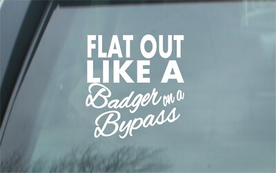 Flat Out Like a Badger on a Bypass, 4X4 Aufkleber, Decals, Traktor, Landwirtschaft
