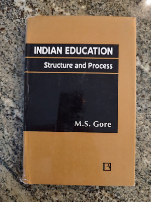 Indian Education Structure and Process by M.S. Gore