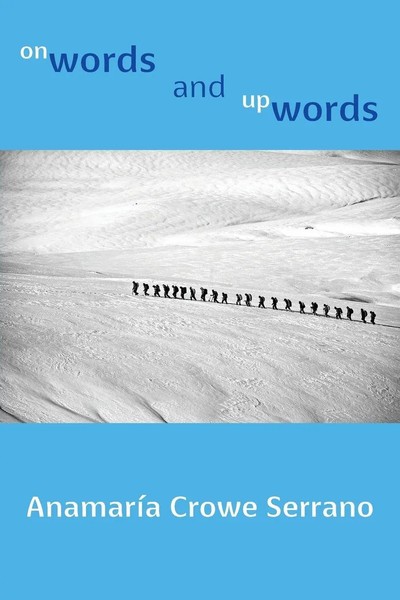 Onwords And Upwords Anamaria Crowe Serrano Taschenbuch Kartoniert / Broschiert-image
